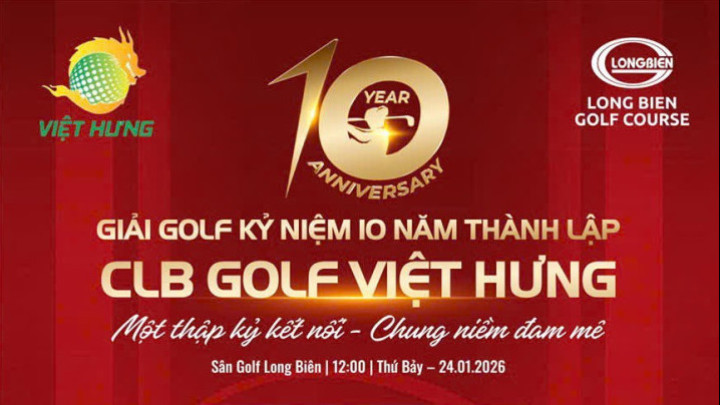 CLB Golf Việt Hưng tổ chức giải đấu kỷ niệm 10 năm thành lập: Một hành trình – Muôn dấu ấn
