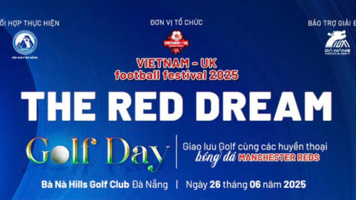 4 huyền thoại Manchester United hội ngộ tại giải golf đặc biệt ở Đà Nẵng