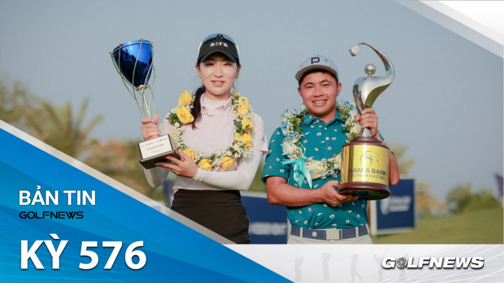 Bản tin Golfnews 360 Kỳ 576: Những hình ảnh ấn tượng tại Nam Á Bank Vietnam Masters 2022