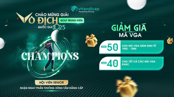 vHandicap tri ân thế hệ vàng golf Việt với ưu đãi đặc biệt nhân dịp Vietnam Senior Championship 2025