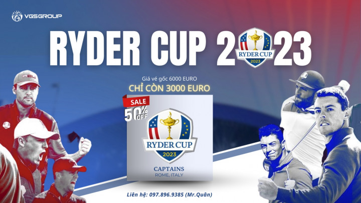 Cơ hội cho người hâm mộ golf Việt Nam tới Italia xem Ryder Cup 2023 với giá chỉ 3000 Euro