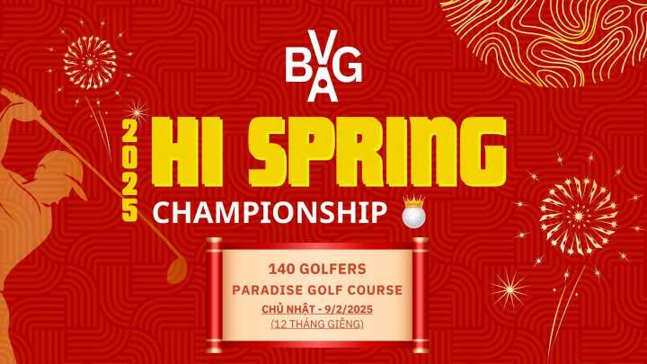 Hi Spring Championship 2025 - Khởi đầu năm mới với giải golf đậm chất lễ hội