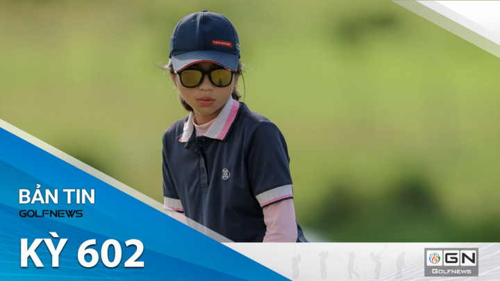 Bản tin GolfNews 360 kỳ 602: Phạm Nguyễn Khương Di tái xuất đường đua cuối cùng của VGA Junior Tour 2023