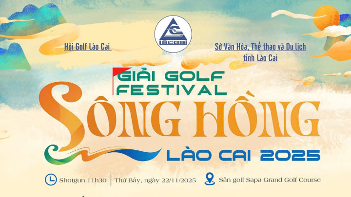 Giải golf Festival Sông Hồng – Lào Cai 2025: Nơi thiên nhiên Tây Bắc gặp tinh hoa golf