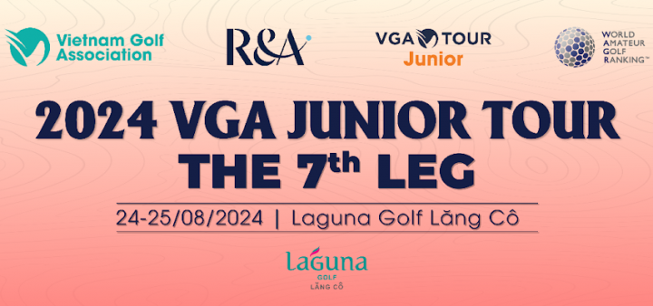 Laguna Golf Lăng Cô đăng cai chặng 7 VGA Junior Tour 2024