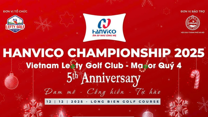 Vietnam Lefty Golf Club công bố giải major quý IV - Hanvico Championship 2025