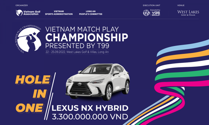 LEXUS - THỬ THÁCH, KHÁC BIỆT CÙNG VIETNAM MATCHPLAY CHAMPIONSHIP 2022