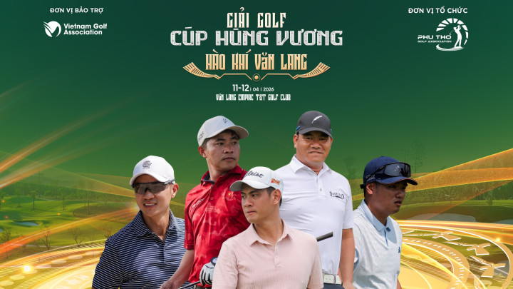 Giải Golf Cúp Hùng Vương: 4 sân đồng loạt, quy tụ 600 golfer, lần đầu có bảng Pro
