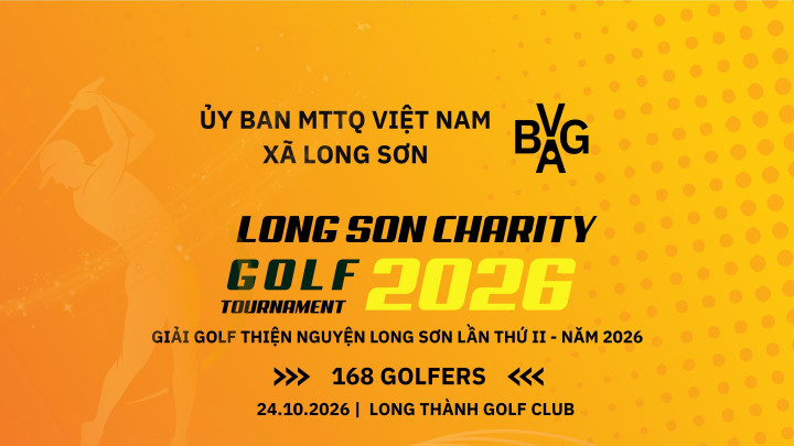 Giải Golf Thiện nguyện Long Sơn 2026 trở lại với mùa giải thứ 2