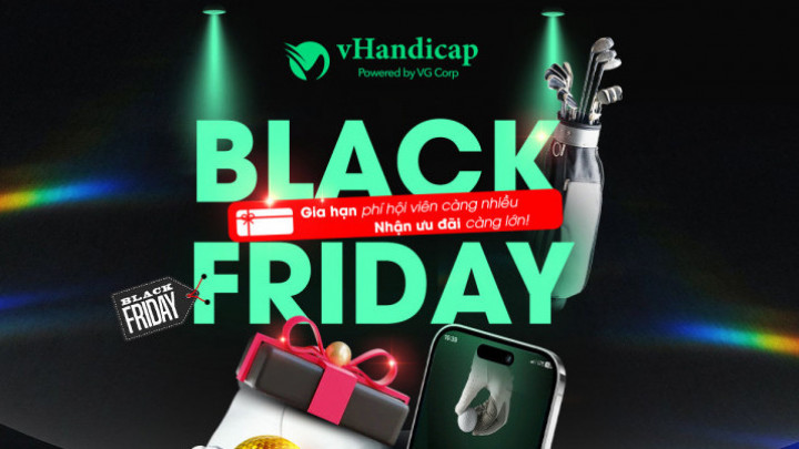 Black Friday: Gia hạn phí hội viên vHandicap, trải nghiệm golf trọn vẹn hơn