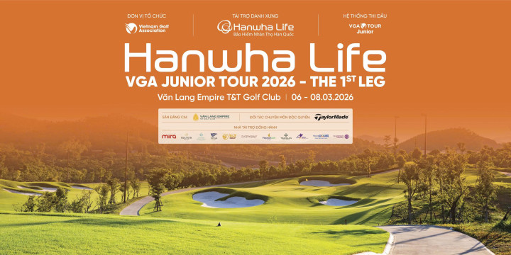 Hanwha Life - VGA Junior Tour 2026 chính thức khởi động tại Văn Lang Empire T&T Golf Club