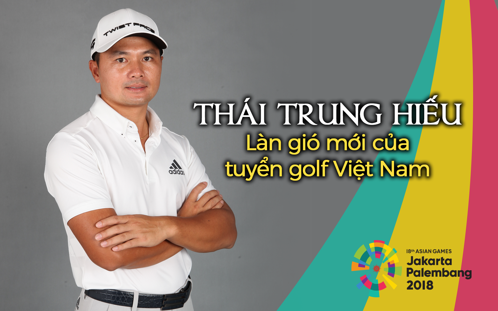 Thái Trung Hiếu - Làn gió mới của tuyển golf Việt Nam tại ASIAD