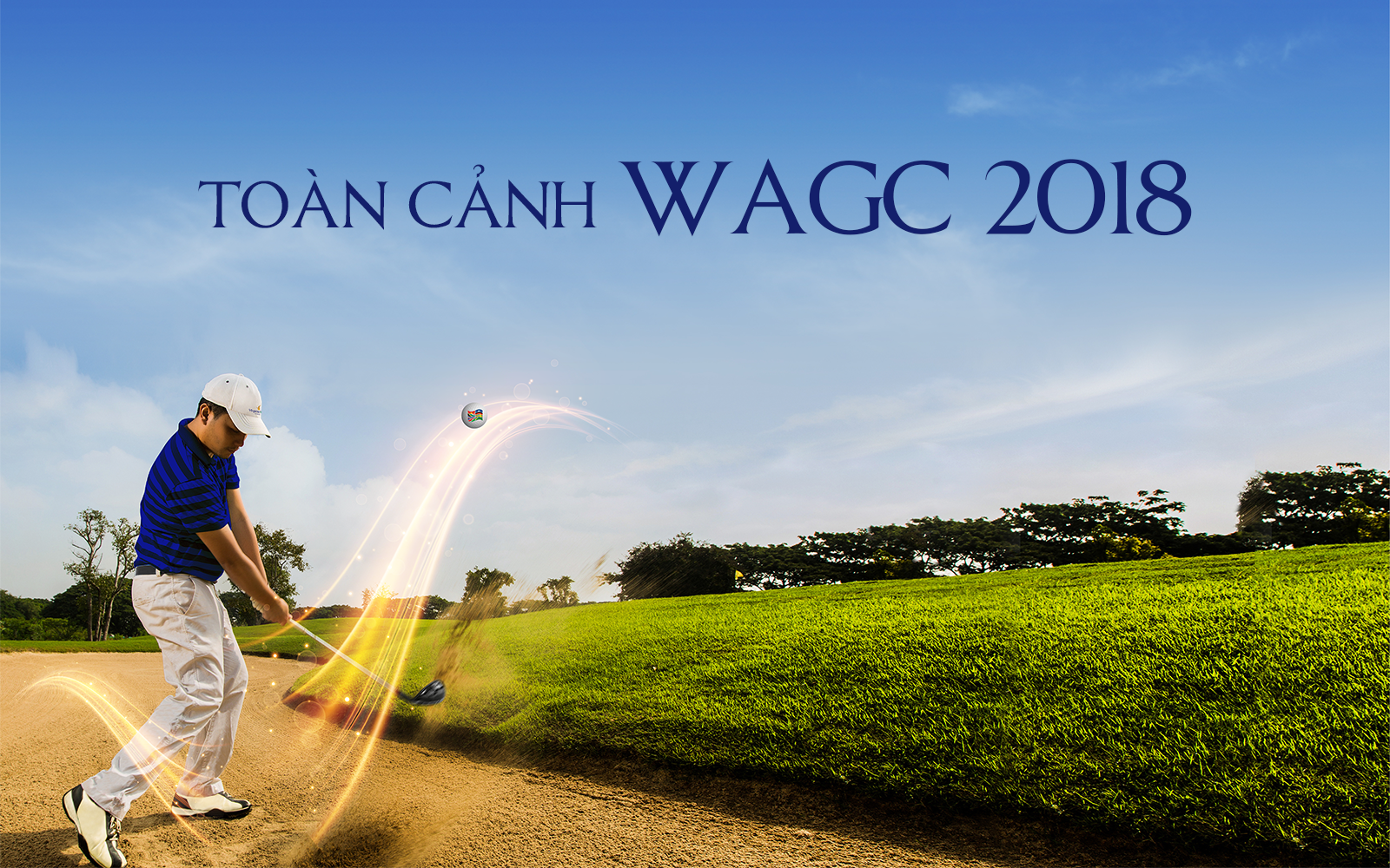Toàn cảnh WAGC 2018 tại Malaysia: Thể lệ, địa điểm và lịch trình thi đấu