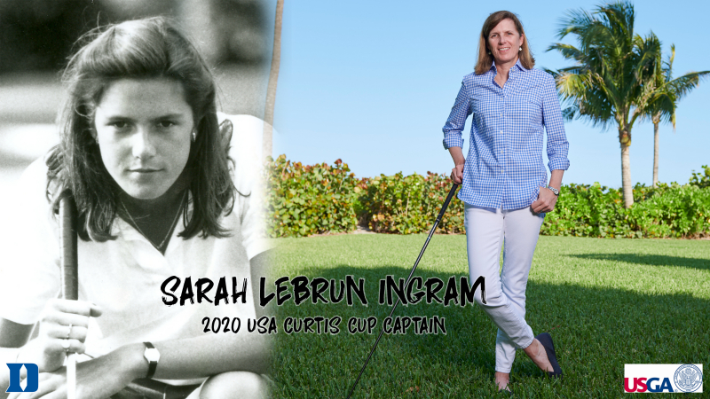 Sarah LeBrun Ingram sẽ trở thành đội trưởng đội tuyển Hoa Kỳ tại Curtis Cup 2020