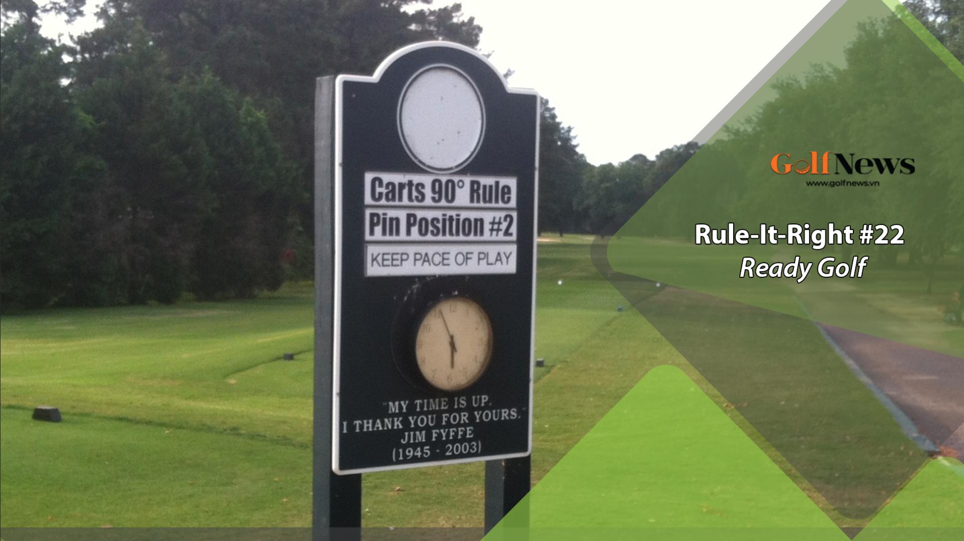Rule - It - Right #22: Ready Golf