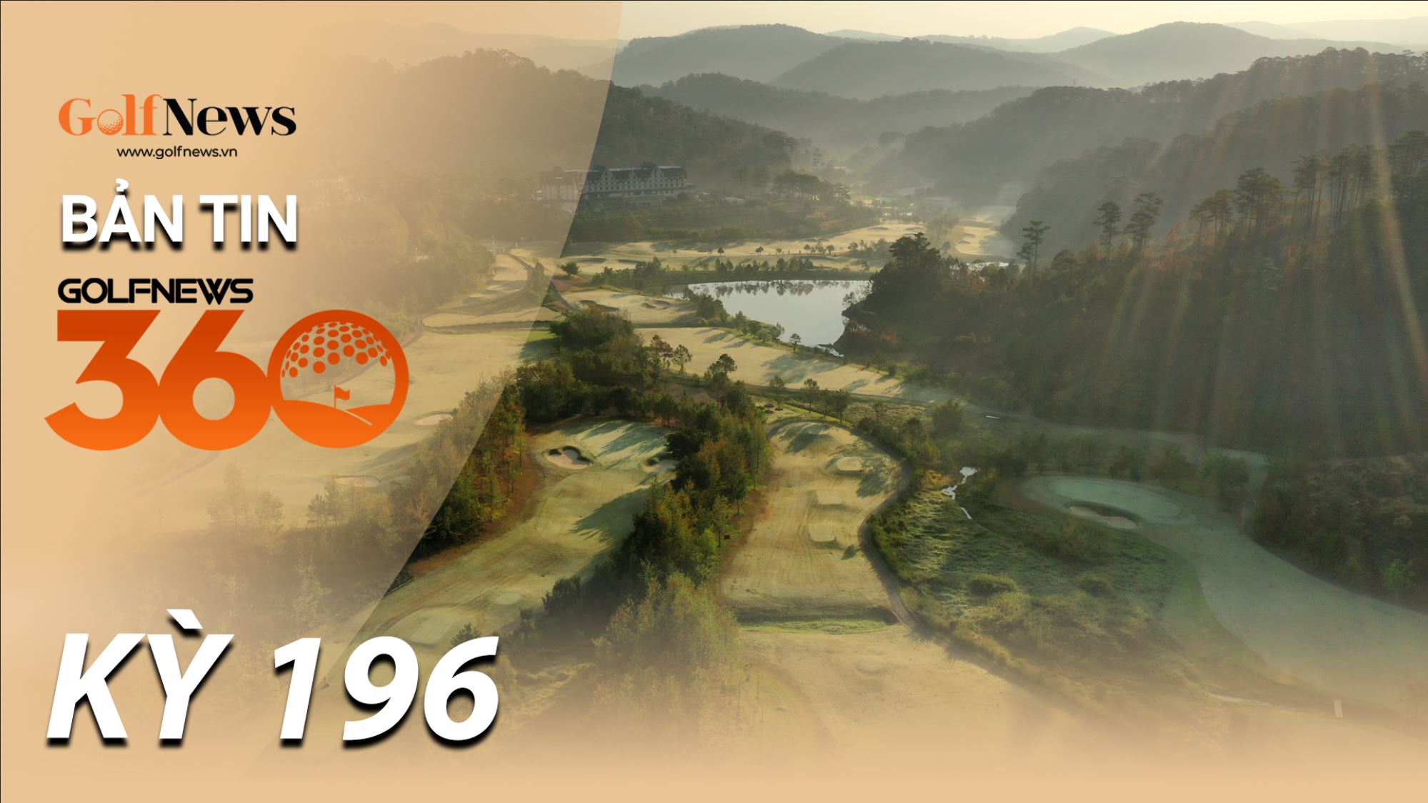 Bản tin GolfNews 360 - Kỳ 196