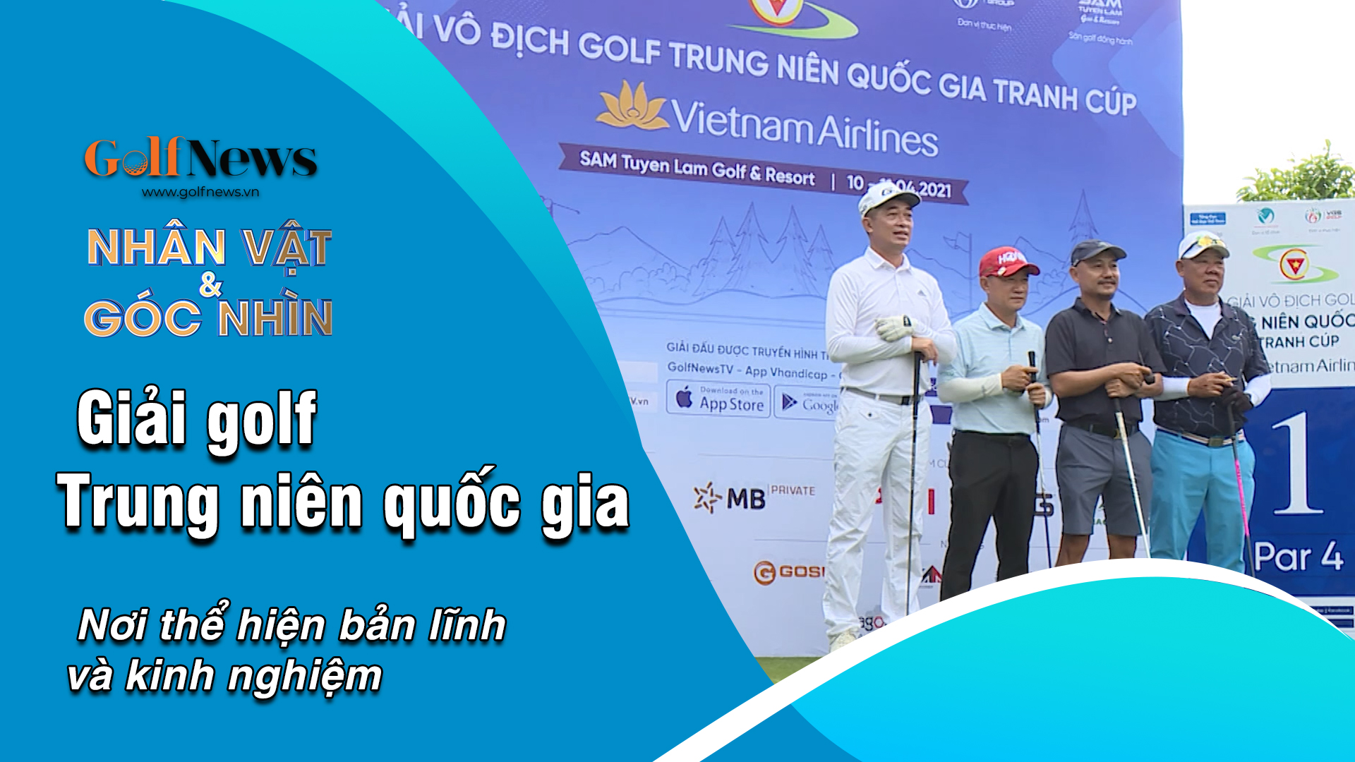 Giải Vô địch Golf Trung niên Quốc gia tranh Cup VietnamAirlines 2021 – Nơi thể hiện bản lĩnh và kinh nghiệm