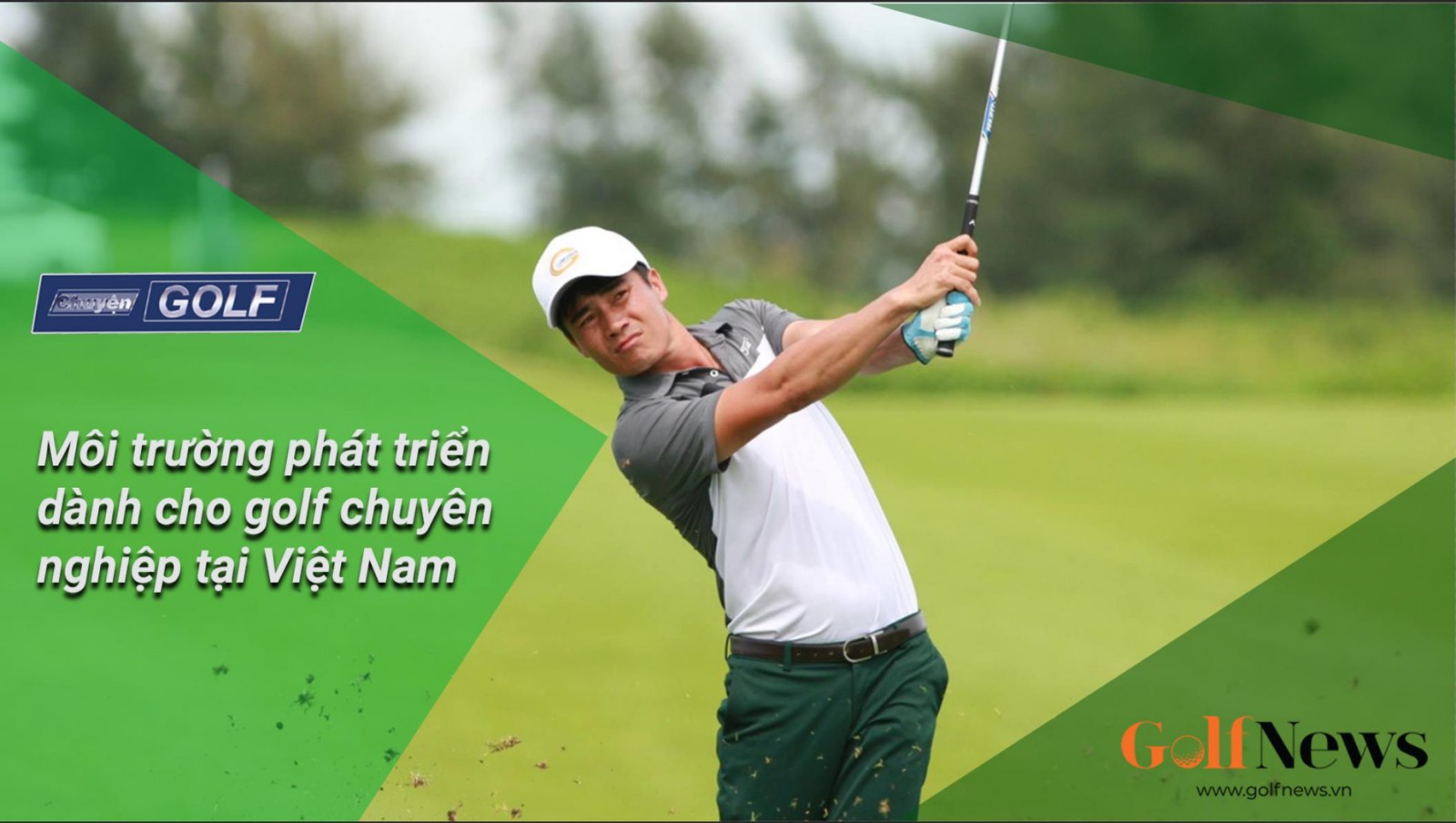 Chuyện golf 88: Môi trường phát triển dành cho golf chuyên nghiệp tại Việt Nam